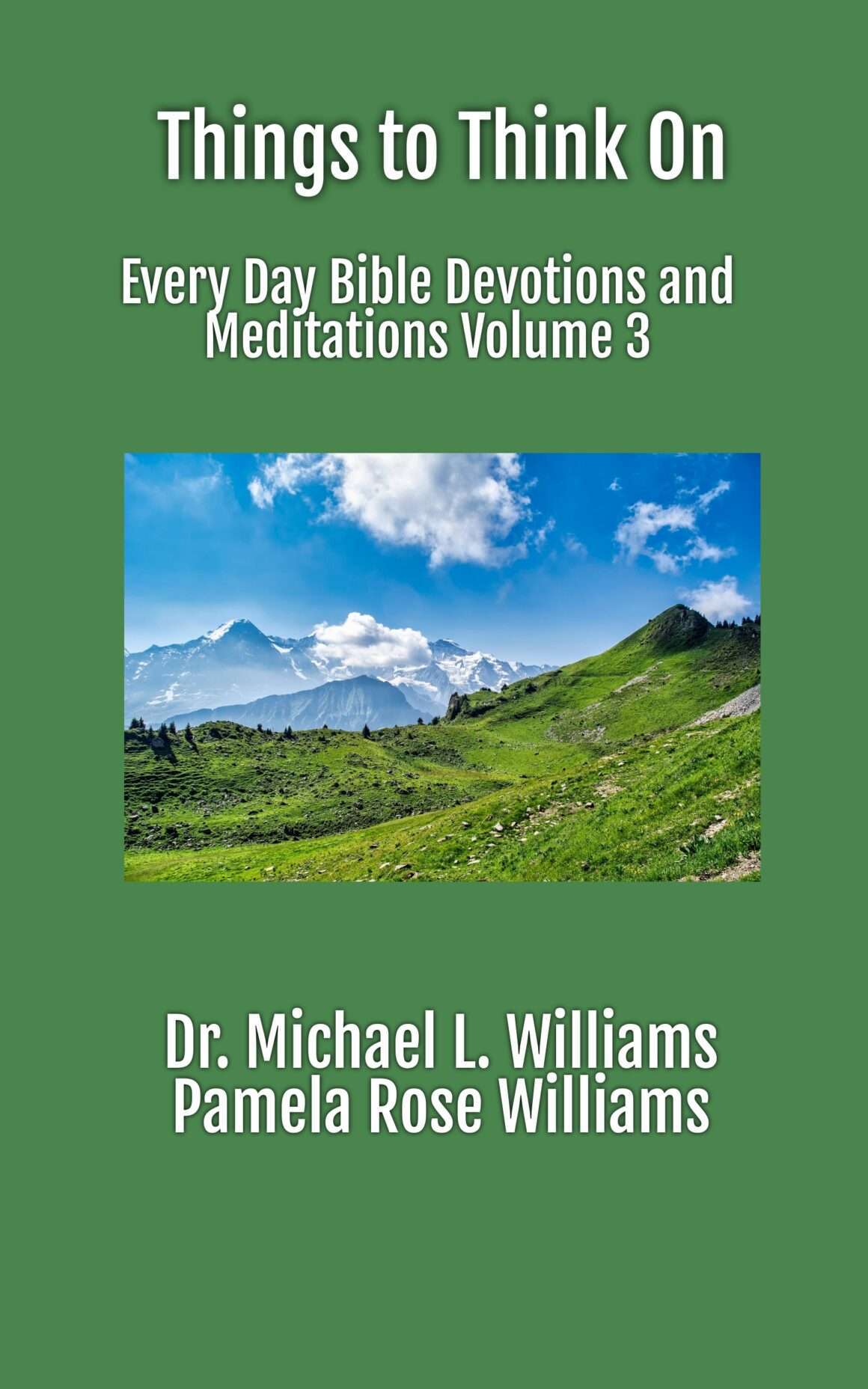 Things to Think On: Every Day Bible Devotions and Meditations Volume 3