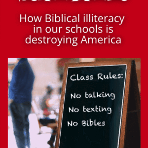 Silenced in the Schoolhouse: How Biblical Illiteracy in our schools is destroying America - Paperback & Kindle