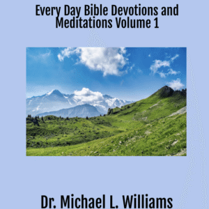 Things to Think On: Every Day Bible Devotions and Meditations Volume 1