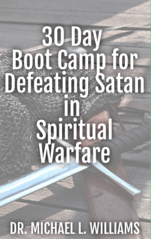 30 Day Boot Camp for Defeating Satan in Spiritual Warfare - Paperback & Kindle