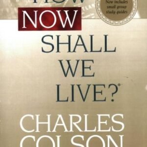 How Now Shall We Live?