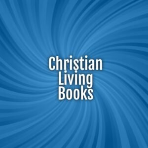 Christian Living Books